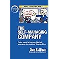 The Self-Managing Company: Freeing yourself up from everything that prevents you from creating a 10x bigger future.