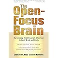The Open-Focus Brain: Harnessing the Power of Attention to Heal Mind and Body