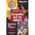 Enquête sur un virus Covid 19: "Manipulations, vols, meurtres, influeneces et guerres médiatiques"