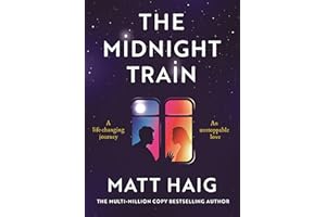 The Midnight Train: The life-changing new novel from the multi-million copy bestselling author of The Midnight Library