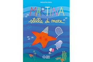 Martina stella di mare. Ediz. illustrata