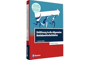 Einführung in die Allgemeine Betriebswirtschaftslehre. Mit eLearning-Zugang "MyLab|BWL": Jetzt mit eLearning besser lernen (Pearson Studium - Economic BWL)