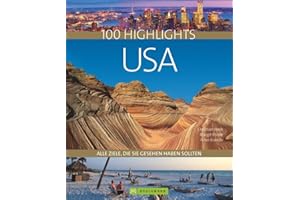 100 Highlights USA: Alle Ziele, die Sie gesehen haben sollten. Nationalparks wie Yellowstone oder Yosemite, pure Wildnis in Alaska oder Großstädte wie New York und Los Angeles. Der USA Reiseführer