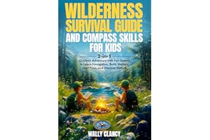Wilderness Survival Guide and Compass Skills for Kids: 2-in-1 Outdoor Adventure with Fun Games to Learn Navigation, Build Shelters, Start Fires, and Discover Nature (The Young Explorer Series)