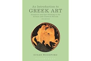 An Introduction to Greek Art: Sculpture and Vase Painting in the Archaic and Classical Periods