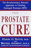 Image de The Prostate Cure: The Revolutionary, Natural Approach to Treating Enlarged Prostates