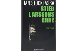Stieg Larssons Erbe: True Crime