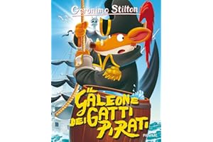 Il galeone dei gatti pirati. Ediz. illustrata