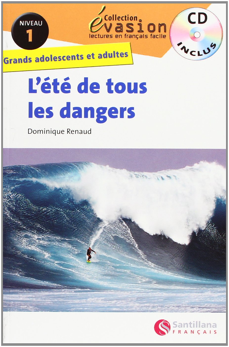 Evasión, L'èté de tous les dangers, lectures en français facile, niveau 1, Grands adolescents et adultes