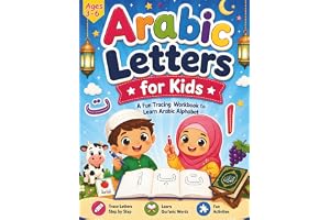 Arabic Letters for Kids: A Fun Learning Workbook for Ages 3–6 to Read, Write, and Practice Arabic with Tracing, Activities, and Qur’anic Words