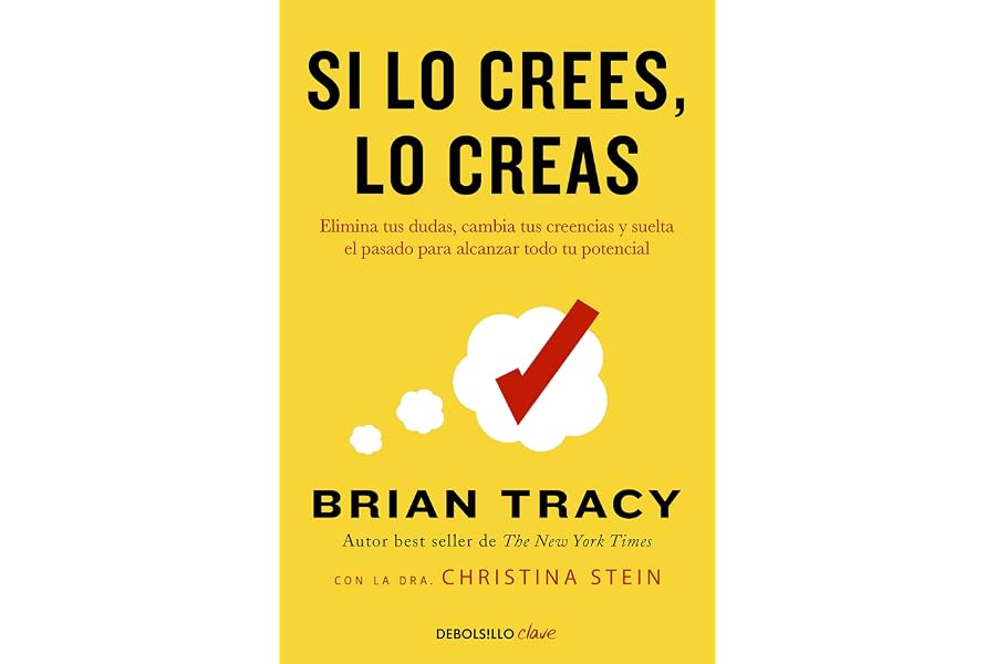 Si lo crees, lo creas: Elimina tus dudas, cambia tus creencias y suelta el pasado para alcanzar todo tu potencial (Clave)