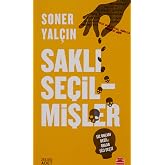 Saklı Se&ccedil;ilmişler: Siz Onları Değil; Onlar Sizi Se&ccedil;ti