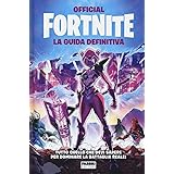 Fortnite. La guida definitiva