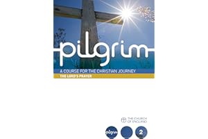 Pilgrim: The Lord's Prayer: Book 2 (Follow Stage) (Pilgrim Course)