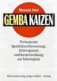 Gemba Kaizen: Permanente Qualitätsverbesserung, Zeitersparnis und Kostensenkung am Arbeitsplatz by Masaaki Imai