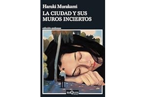 La ciudad y sus muros inciertos (Andanzas)