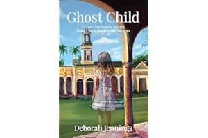 Ghost Child: Uncovering Family Secrets from a Back Porch to the Yucatan