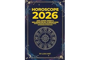 Horoscope 2026: Love, Career, Money & Well-Being for All 12 Zodiac Signs | Monthly Astrology Guide with Key Dates, Retrogrades & Predictions (2026 Monthly Astrology Horoscope for All 12 Zodiac Signs)