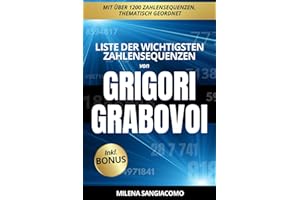 Liste der wichtigsten Zahlensequenzen von Grigori Grabovoi: Numerologie, Schwingungsheilung & Energiemedizin für Körper, Geist und Seele – praktische ... und Bewusstseinsarbeit | Inklusive Bonus