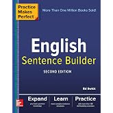 Practice Makes Perfect English Sentence Builder, Second Edition