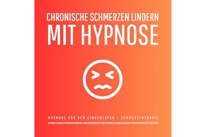 Chronische Schmerzen lindern mit Hypnose - Hypnose vor dem Einschlafen (Update 2025): Geführte Selbsthypnose zur begleitenden