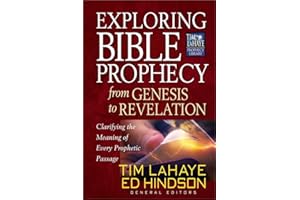 Exploring Bible Prophecy from Genesis to Revelation PB: Clarifying the Meaning of Every Prophetic Passage (Tim LaHaye Prophecy Library (TM))