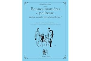 Bonnes manières et politesse, auriez-vous le prix de l'excellence ?
