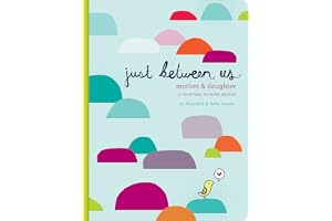 Just Between Us: Mother & Daughter: A No-Stress, No-Rules Journal