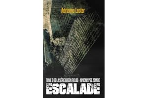 Escalade - Tome 3 de la série Green Fields - Apocalypse Zombie