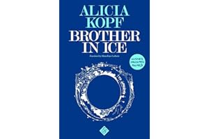 Brother in Ice: Longlisted for the 2020 International Dublin Literary Award