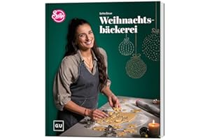 Sallys Weihnachtsbäckerei: Über 50 Backrezepte für Plätzchen, Kekse und festliche Ideen für die süße Adventszeit