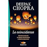 Le coincidenze. Per realizzare in modo spontaneo i propri desideri