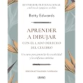 Aprender a dibujar - Edici&oacute;n revisada: Un curso para potenciar la creatividad y la confianza art&iacute;stica (Crecimiento personal)