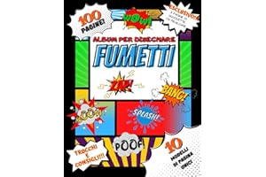 ALBUM PER DISEGNARE FUMETTI: Inventa e Crea i Tuoi Manga Anime Chibi Comics Personalizzati/Modelli Vuoti con Vignette da Illustrare/Formato Grande A4 ... in Italiano/Per Bambini e Ragazzi Creativi