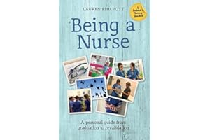 Being a Nurse: a personal guide from graduation to revalidation