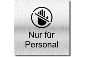 MANSCHIN-LASERDESIGN Türschild Nur Personal UV Druck 12 x 12cm - 3mm Aluverbund - Made in Germany Art.Nr. 2138