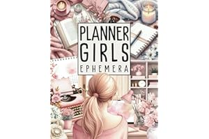 Planner Girls Ephemera Cut and Collage Book: 300+ High-quality Images of cozy planning Girls and their creative Processes - for Scrapbooking, ... Making, Paper Crafts, Collecting and more