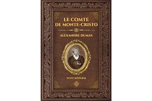 Le Comte de Monte-Cristo - Alexandre Dumas: Édition collector intégrale - Grand format 17 cm x 25 cm - (Annotée d'une biographie)