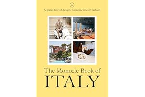 The Monocle Book of Italy: A grand tour of design,business,food and fashion