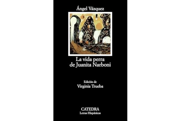 La Vida Perra De Juanita Narboni/The Wretched Life of Juanita Narboni