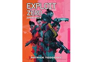 Exploit Zero Omnibus: Cyberpunk Espionage and Mayhem Reloaded