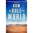 How to Rule the World