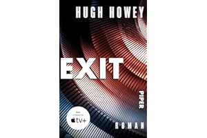 Exit (Silo 3): Roman | Die Buch-Trilogie zur Serie »Silo« von Apple TV+!
