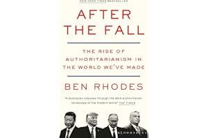 After the Fall: The Rise of Authoritarianism in the World We've Made (Bloomsbury Publishing)