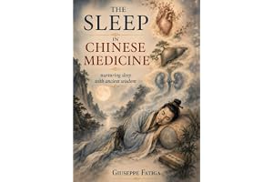 THE SLEEP IN CHINESE MEDICINE: Nurturing sleep with ancient wisdom