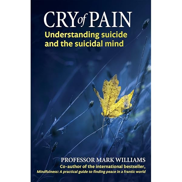 Cry of Pain: Understanding Suicide and the Suicidal Mind: Amazon