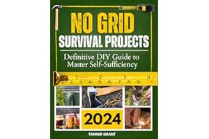 No Grid Survival Projects Bible: [13 in 1] Definitive DIY Guide to Master Self-Sufficiency and Overcome the Upcoming Economic Downturn | Embark on a 2000-Day Self-Reliant Odyssey with Tested Projects