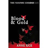Blood And Gold: The Vampire Chronicles 8