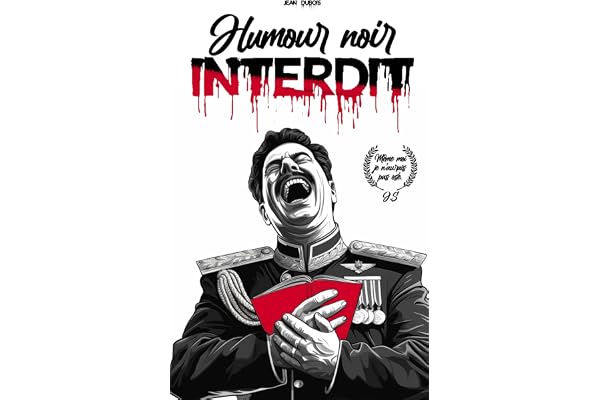 Humour noir interdit: Livre d'humour noir 150 blagues qui vous feront pleurer de rire (et de désespoir !)