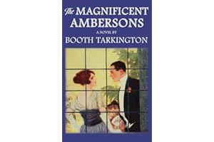 The Magnificent Ambersons: The Original 1918 Edition